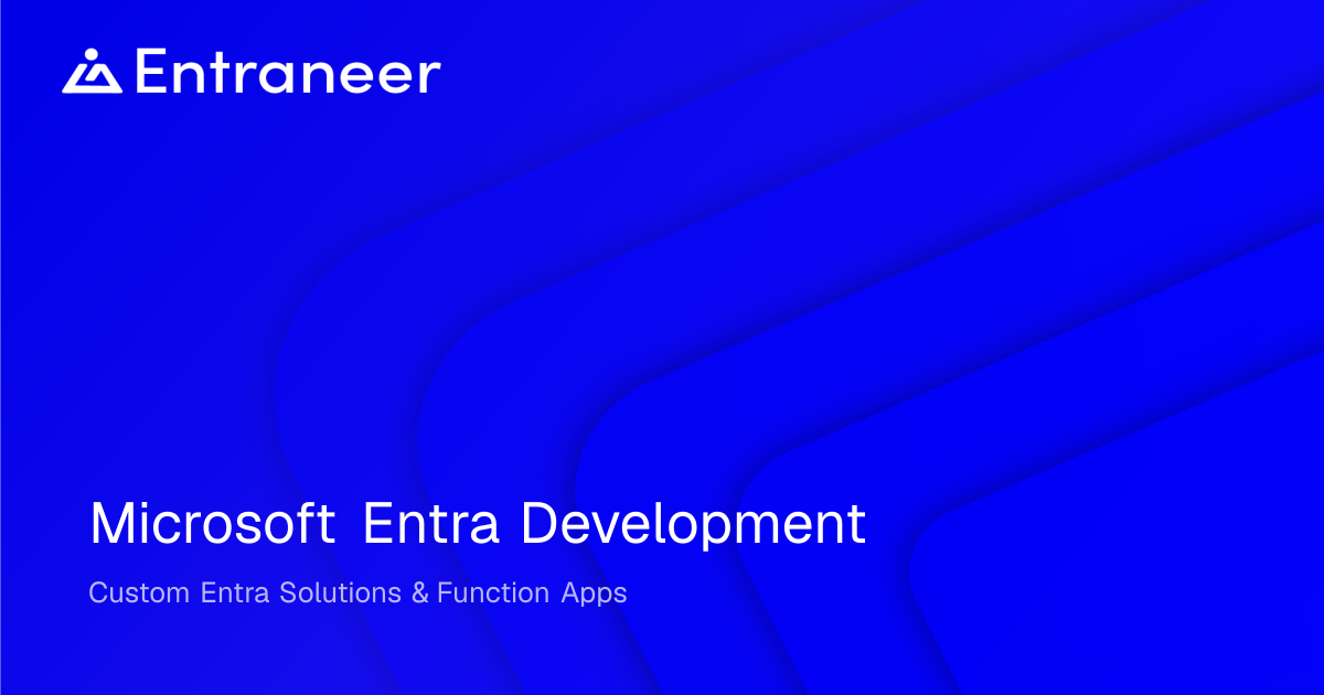 Microsoft Entra Development | Custom Entra Solutions & Function Apps ...