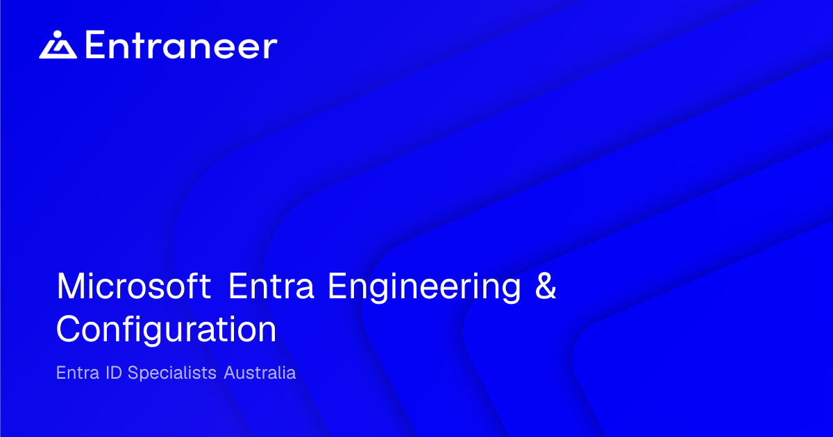 Microsoft Entra Engineering & Configuration | Entra ID Specialists ...